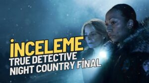 Read more about the article “True Detective: Night Country” Finalinde Neler Oldu?